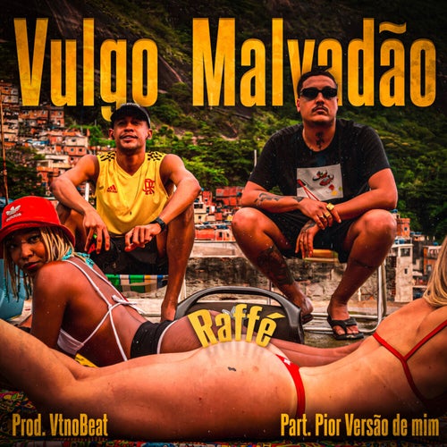 Vulgo Malvadão