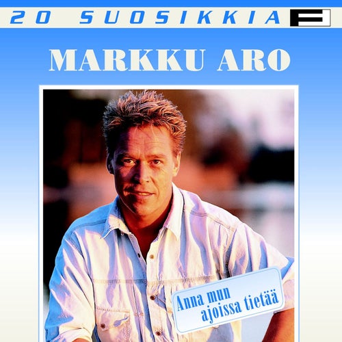 20 Suosikkia / Anna mun ajoissa tietää