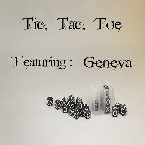 Tic, Tac, Toe (feat. Geneva)