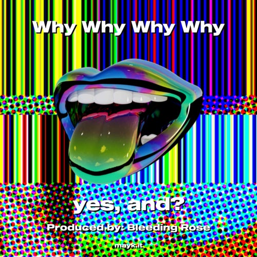 Why Why Why Why