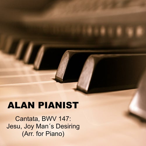 Cantata, BWV 147: Jesu, Joy Man´s Desiring (Arr. for Piano)