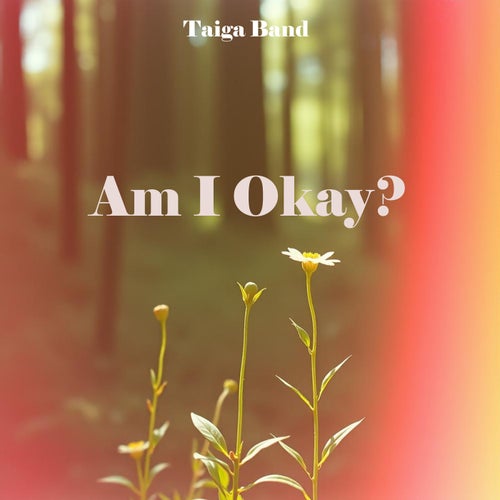 Am I Okay?