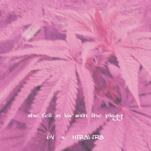 She Fell In Luv With The Plugg