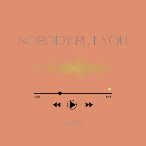 Nobody But You