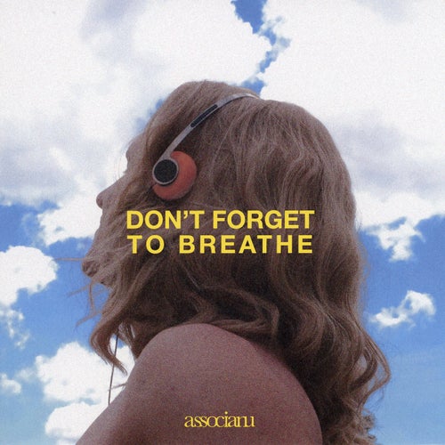 Don't Forget To Breathe (Extended Mix)