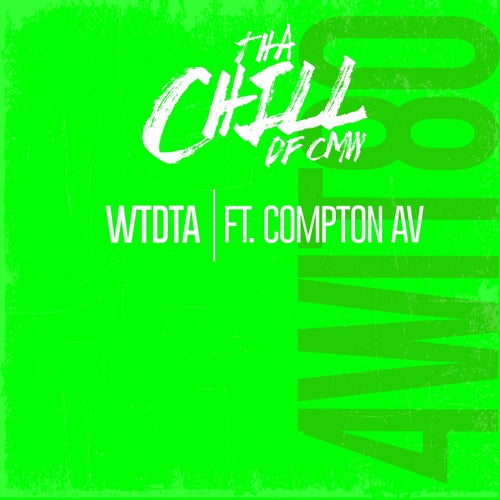 WTDTA (feat. Compton AV)