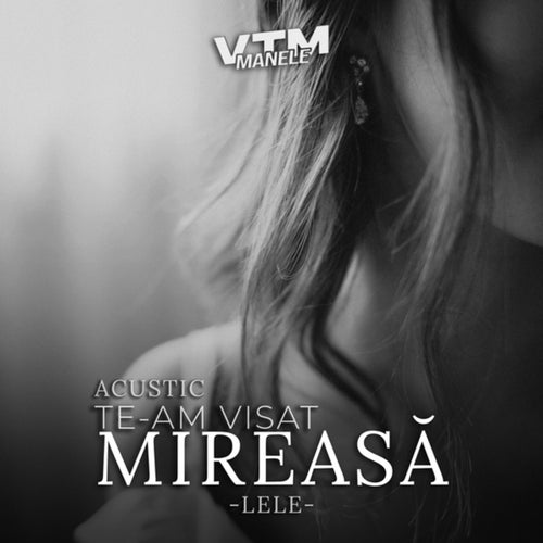 Te-am visat mireasă (Acustic)