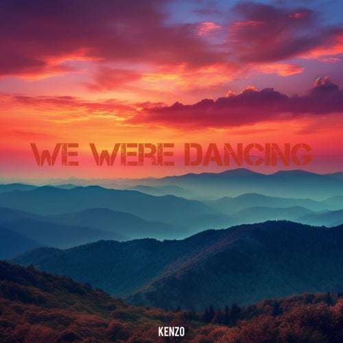 We Were Dancing
