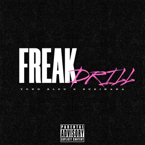 Freak Drill  (feat. Sukihana)