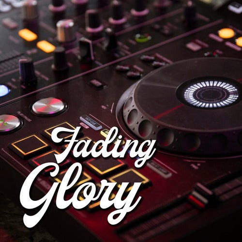 FADING GLORY