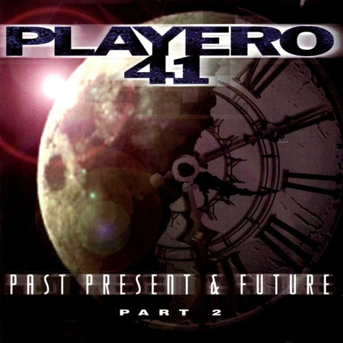 Playero 41: Past Present & Future Pt. 2