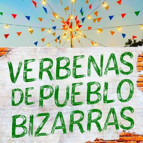 Verbenas de Pueblo Bizarras (Remasterizado)