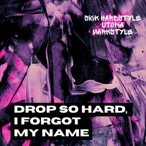 Drop So Hard, I Forgot My Name (Hardstyle)
