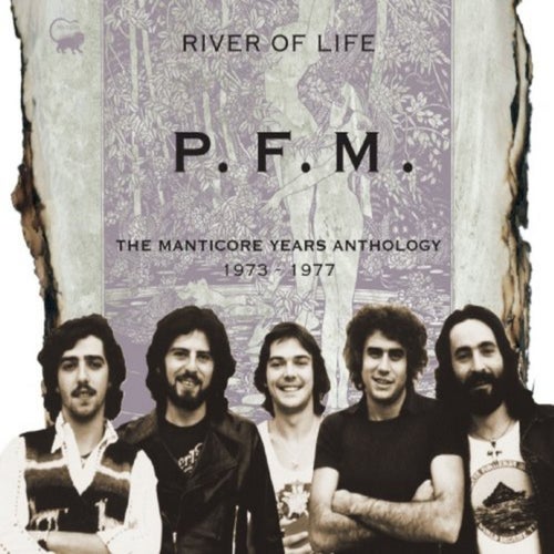 River of Life: The Manticore Years Anthology (1973 - 1977)