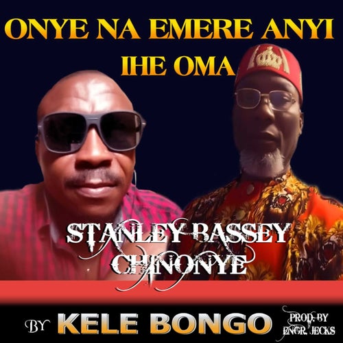 Onye Na Emere Anyi Ihe Oma Stanley Bassey Chinonye (Live)