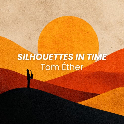 Silhouettes in Time