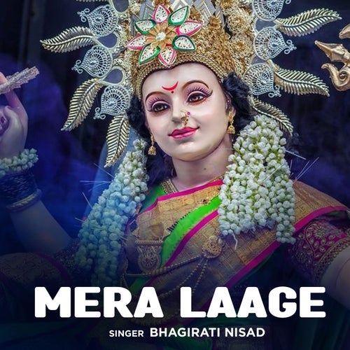 Mera Laage by Bhagirati Nisad on Beatsource