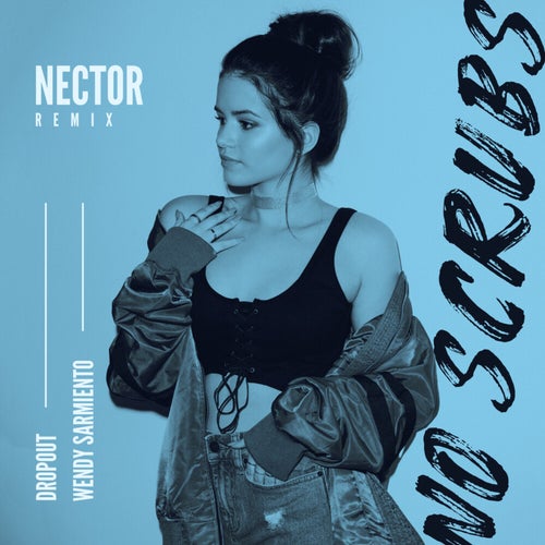 No Scrubs (Nector Remix)