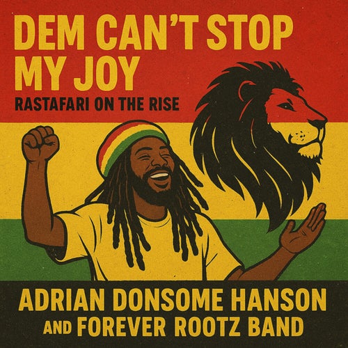 Dem Can't Stop My Joy (Rastafari On The Rise)