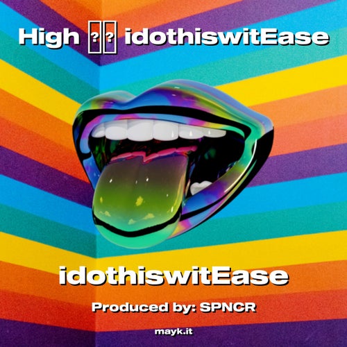 High  idothiswitEase