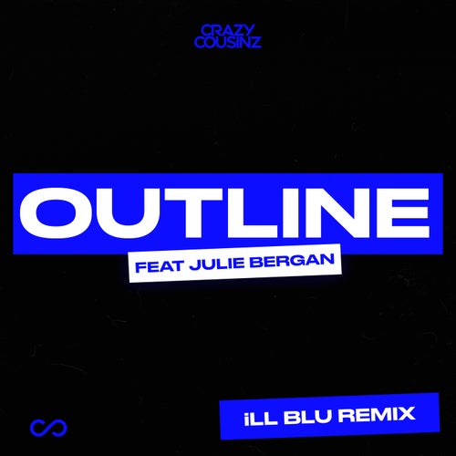 Outline (feat. Julie Bergan) [iLL BLU Remix]