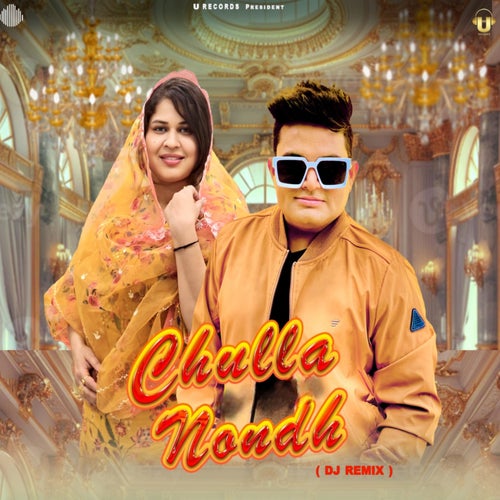 Chulla Nondh (DJ Remix)