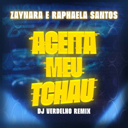 Aceita Meu Tchau (DJ Verdelho Remix)