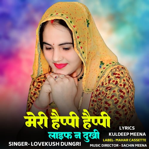 Meri Happy Happy Life N Dukhi