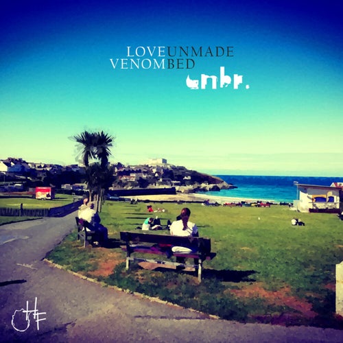 Love Venom / Unmade Bed