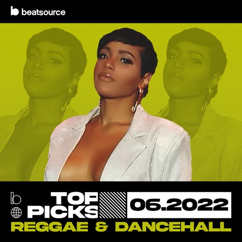 Reggae & Dancehall Top Picks June 2022 playlist