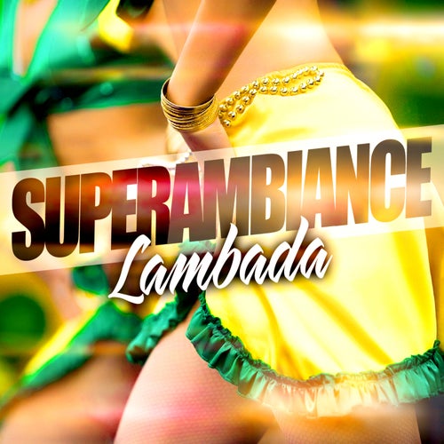 Super Ambiance Lambada