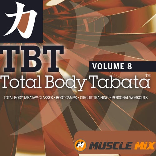 Total Body Tabata, Vol. 8 - 20:10,  Music for Fit Pros (Fitness Remix 144 BPM)