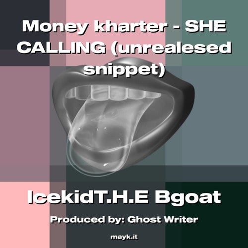 Money kharter - SHE CALLING (unrealesed snippet)