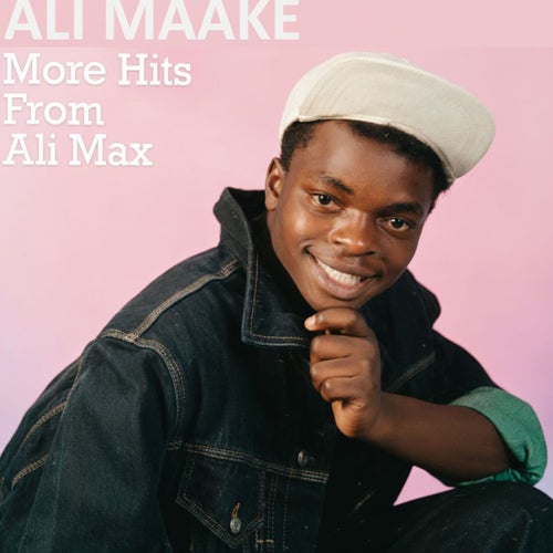More Hits from Ali Max