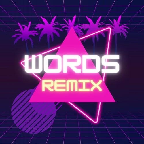 Words (Remix)