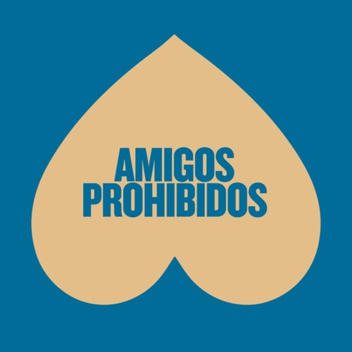 Amigos Prohibidos (Extended Mix)