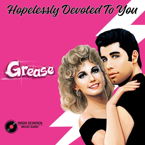 Hopelessly Devoted to You