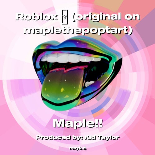 Roblox  (original on maplethepoptart)