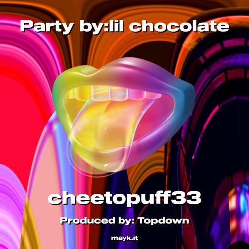 Party by:lil chocolate