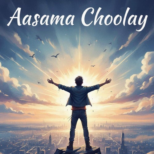Aasama Choolay