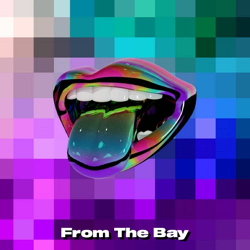 From The Bay