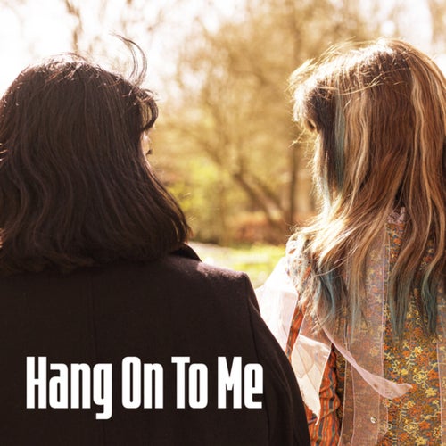 Hang On To Me (From the Motion Picture "Day Trippers")