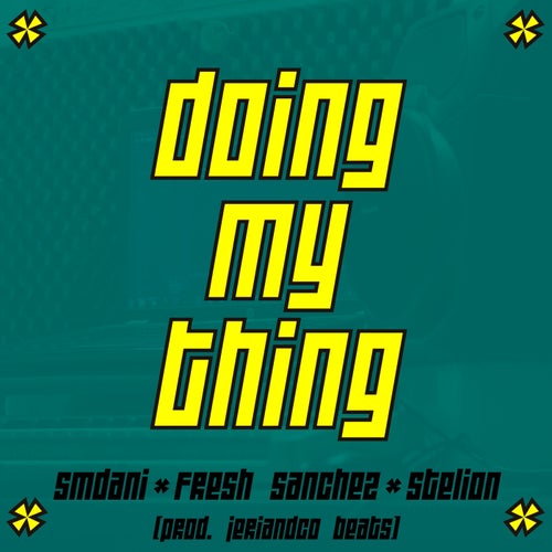 Doing My Thing (feat. Stelion, Smdani)