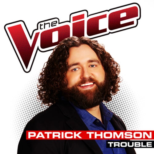 Trouble (The Voice Performance)
