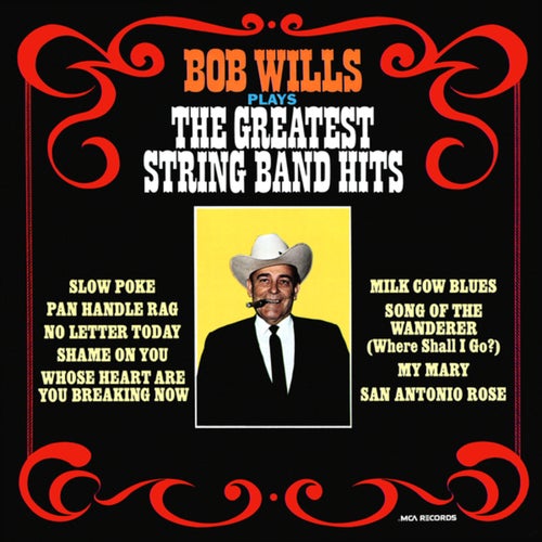 Bob Wills Plays The Greatest String Band Hits (Expanded Edition)