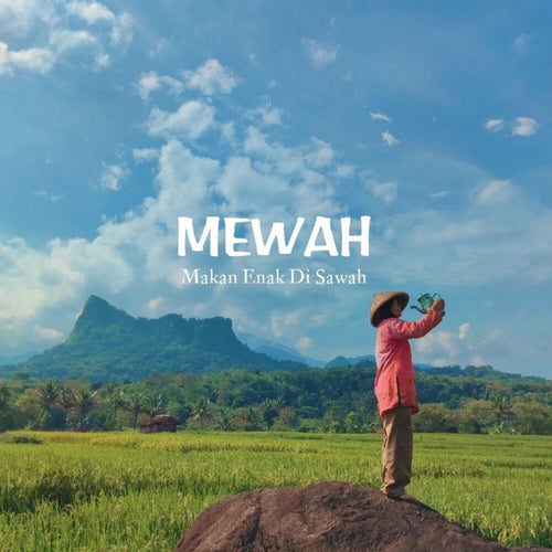 Mewah (Makan Enak di Sawah)