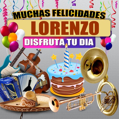 Muchas Felicidades Lorenzo