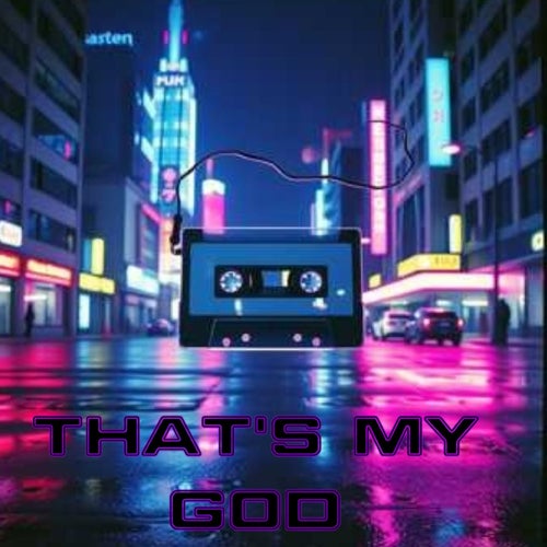 That's my God