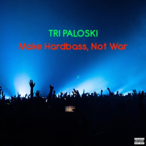 Make Hardbass, Not War