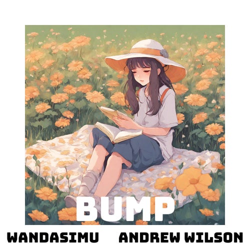 Bump (feat. Andrew Wilson)